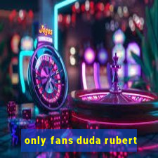 only fans duda rubert